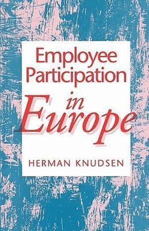 Herman Knudsen - Employee Participation in Europe, Inbunden