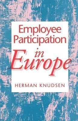 Herman Knudsen - Employee Participation in Europe, Inbunden