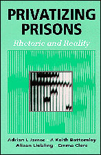 Adrian L James, Keith Bottomley, Alison Liebling, Emma Clare - Privatizing Prisons, Häftad