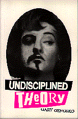 Gary Genosko - Undisciplined Theory, Häftad