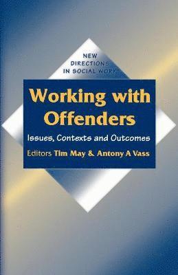 Tim May, Anthony Andreas Vass - Working with Offenders, Häftad