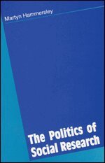 Martyn Hammersley - The Politics of Social Research, Inbunden