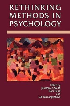 Jonathan A. Smith, Rom Harre, Luk Van Langenhove - Rethinking Methods in Psychology, Häftad
