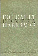 Foucault Contra Habermas 1