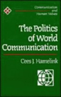 bokomslag The Politics of World Communication