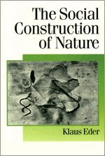 Klaus Eder - The Social Construction of Nature, Inbunden