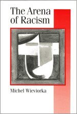 Michel Wieviorka - The Arena of Racism, Häftad