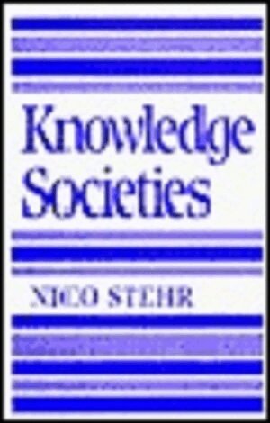 Nico Stehr - Knowledge Societies, Inbunden