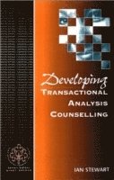 Ian Stewart - Developing Transactional Analysis Counselling, Häftad