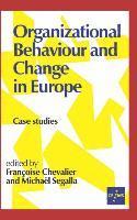 Francoise Chevalier, Michael Segalla - Organizational Behaviour and Change in Europe, Inbunden