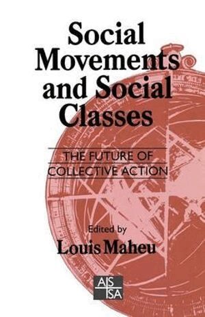 Louis Maheu - Social Movements and Social Classes, Häftad