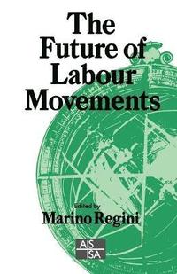 bokomslag The Future of Labour Movements