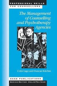 bokomslag The Management of Counselling and Psychotherapy Agencies