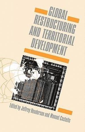 Global Restructuring and Territorial Development 1