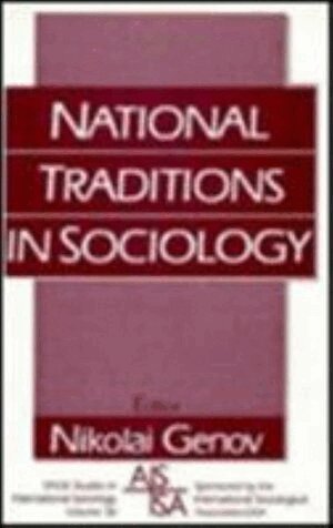 Nikolai B. Genov - National Traditions in Sociology, Inbunden