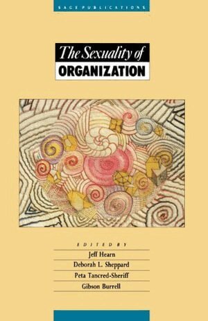 Jeff R Hearn, Deborah L Sheppard, Peta Tancred, Gibson Burrell - The Sexuality of Organization, Häftad