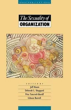 bokomslag The Sexuality of Organization