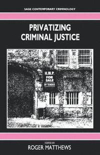 bokomslag Privatizing Criminal Justice