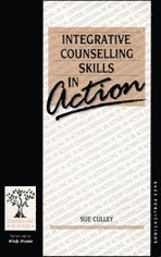 Susan Culley - Integrative Counselling Skills in Action, Inbunden