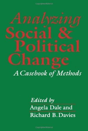 Angela Dale, Richard Davies - Analyzing Social and Political Change, Häftad