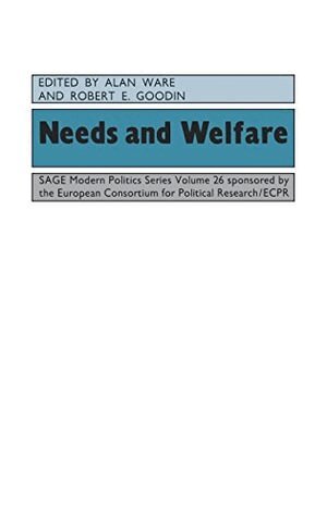 Alan J Ware, Robert Goodin - Needs and Welfare, Inbunden
