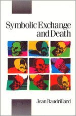 Jean Baudrillard - Symbolic Exchange and Death, Häftad