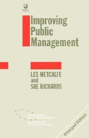 Les Metcalfe, Sue Richards - Improving Public Management, Häftad