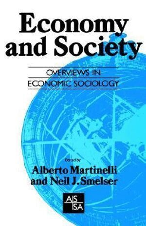Alberto Martinelli, Neil J. Smelser - Economy and Society, Häftad
