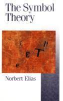Norbert Elias - The Symbol Theory, Häftad