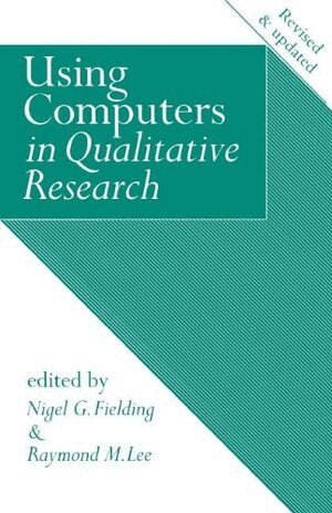 Nigel G. Fielding, Raymond Lee - Using Computers in Qualitative Research, Häftad