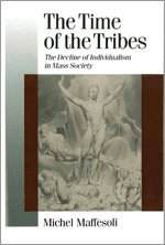 Michel Maffesoli - The Time of the Tribes, Häftad