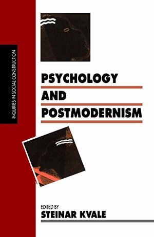 Steinar Kvale - Psychology and Postmodernism, Häftad