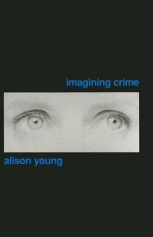 Alison Young - Imagining Crime, Inbunden