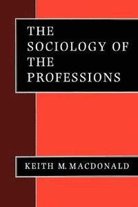 bokomslag The Sociology of the Professions