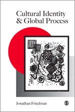 Jonathan Friedman - Cultural Identity and Global Process, Inbunden
