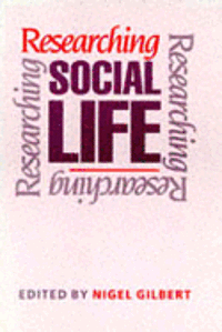 Nigel Gilbert - Researching Social Life, Häftad