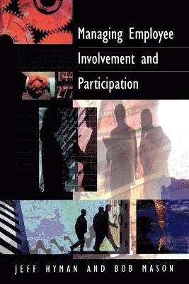 Jeff David Hyman, Bob Mason, Robert Mason - Managing Employee Involvement and Participation, Häftad