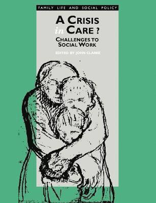 John H. Clarke - A Crisis in Care?, Häftad