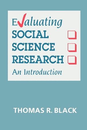Thomas R. Black - Evaluating Social Science Research, Häftad