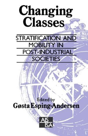 Gosta Esping-Andersen - Changing Classes, Häftad