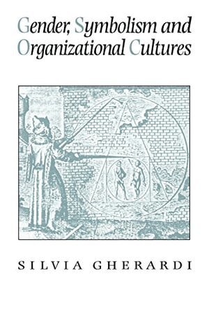 Silvia Gherardi - Gender, Symbolism and Organizational Cultures, Häftad
