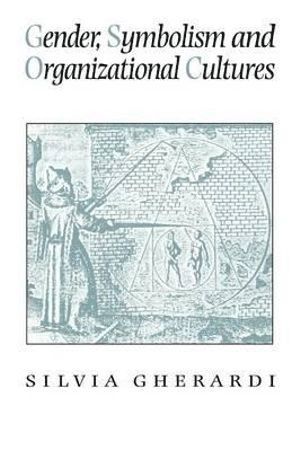 bokomslag Gender, Symbolism and Organizational Cultures