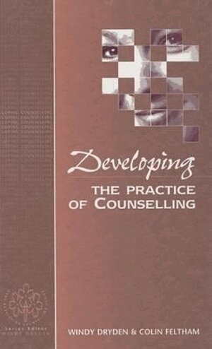 Windy Dryden, Colin Feltham - Developing the Practice of Counselling, Inbunden