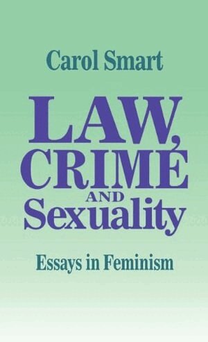 Carol Smart - Law, Crime and Sexuality, Inbunden
