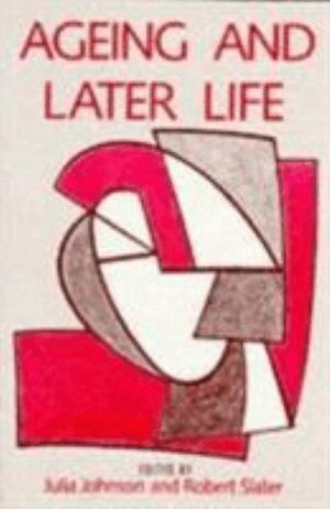 Julia Johnson, Robert Slater - Ageing and Later Life, Inbunden