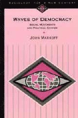 John Markoff - Waves of Democracy, Häftad