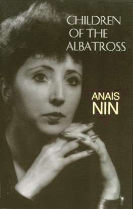 Children of the Albatross: V2 Nin's Continuous Novel 1