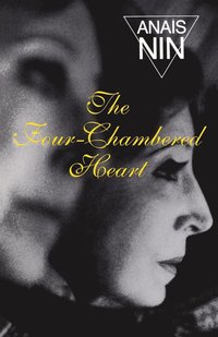 bokomslag The Four-Chambered Heart: Vol III Nin's Continuous Novel