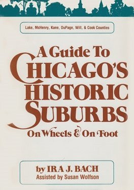 bokomslag Guide to Chicago's Historic Suburbs on Wheels and on Foot