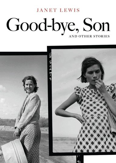 Janet Lewis - Good-bye, Son and Other Stories, Häftad